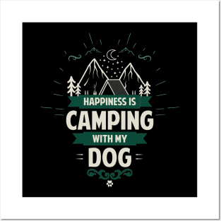 Happiness Is Camping With My Dog Posters and Art